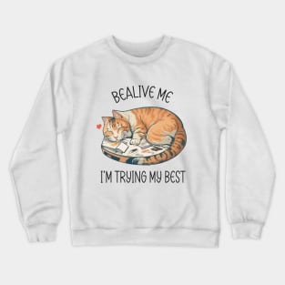 BEALIVE ME I'M TRYING MY BEST Crewneck Sweatshirt